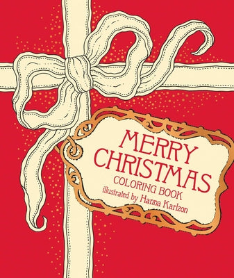 Cover Image for Merry Christmas Coloring Book: Hardcover Adult Coloring Book Featuring Thick, High-Quality Paper -- Hanna Karlzon, Hardcover