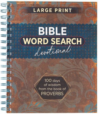 Cover Image for Bible Word Search Devotional: 100 Days of Wisdom from the Book of Proverbs -- Broadstreet Publishing Group LLC, Spiral