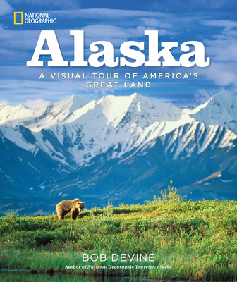 Cover Image for Alaska: A Visual Tour of America's Great Land -- Bob Devine, Hardcover