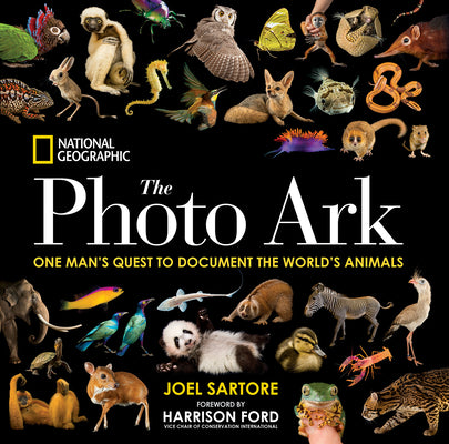 Cover Image for National Geographic the Photo Ark: One Man's Quest to Document the World's Animals -- Joel Sartore, Hardcover