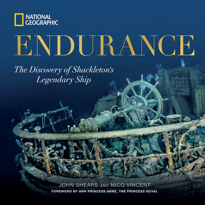 Cover Image for Endurance: The Discovery of Shackleton's Legendary Ship -- John Shears, Hardcover