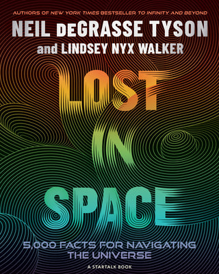 Cover Image for Lost in Space: 5,000 Facts for Navigating the Universe -- Neil Degrasse Tyson, Hardcover