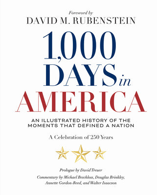 Cover Image for 1,000 Days in America: An Illustrated History of the Moments That Defined a Nation -- National Geographic, Hardcover