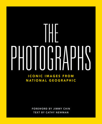 Cover Image for National Geographic the Photographs: Iconic Images from National Geographic -- National Geographic, Hardcover