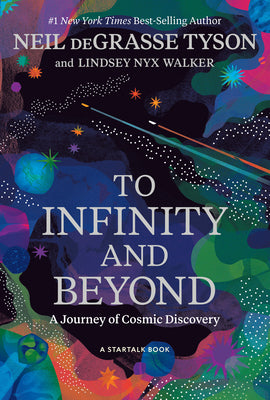 Cover Image for To Infinity and Beyond: A Journey of Cosmic Discovery -- Neil Degrasse Tyson, Paperback