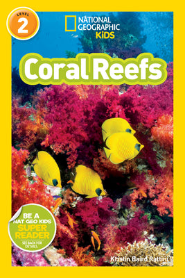 Cover Image for Coral Reefs (National Geographic Kids Readers, Level 2) -- Kristin Baird Rattini, Paperback