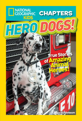 Cover Image for National Geographic Kids Chapters: Hero Dogs! -- Mary Quattlebaum, Paperback