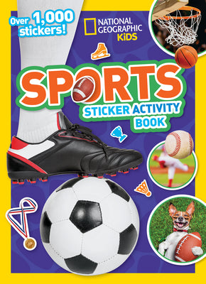 Cover Image for National Geographic Kids Sports Sticker Activity Book: Over 1,000 Stickers! -- National Geographic Kids, Paperback