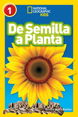 Cover Image for National Geographic Readers: de Semilla a Planta (L1) -- Kristin Baird Rattini, Paperback
