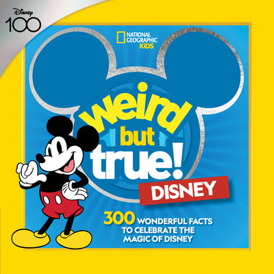 Cover Image for Weird But True! Disney: 300 Wonderful Facts to Celebrate the Magic of Disney -- National Geographic Kids, Paperback