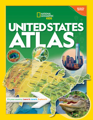 Cover Image for National Geographic Kids United States Atlas, 7th Edition -- National Geographic Kids, Paperback