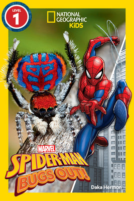 Cover Image for Marvel's Spider-Man Bugs Out! (National Geographic Kids Readers, Level 1) -- Daka Hermon, Hardcover