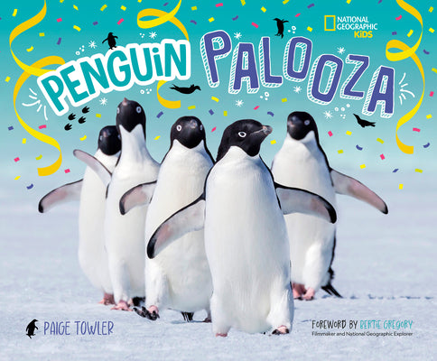 Cover Image for Penguin Palooza: A Fun, Photo-Filled Picture Book Celebration of All Things Penguin! -- Paige Towler, Hardcover