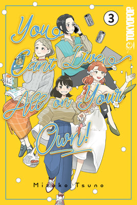 Cover Image for You Can't Live All on Your Own!, Volume 3 -- Mizoko Tsuno, Paperback
