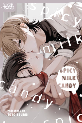 Cover Image for Spicy Milk Candy -- Toto Tsurui, Paperback