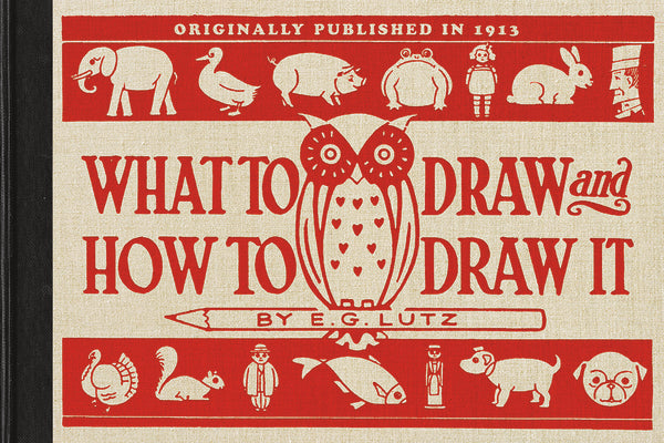 Cover Image for What to Draw and How to Draw It -- E. G. Lutz, Paperback