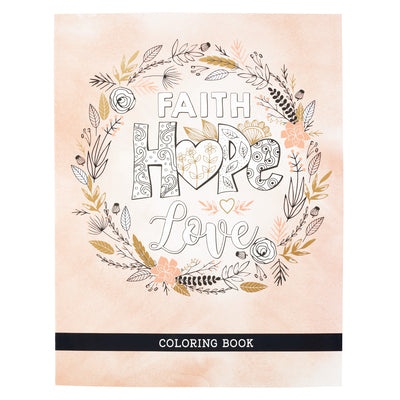 Cover Image for Faith Hope Love Coloring Book -- Christian Art Gifts, Paperback