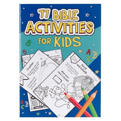 Cover Image for 77 Bible Activities for Kids -- Christian Art Gifts, Paperback