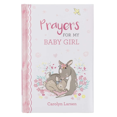 Cover Image for Prayers for My Baby Girl -- Carolyn Larsen, Hardcover