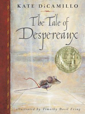 Cover Image for The Tale of Despereaux: Being the Story of a Mouse, a Princess, Some Soup and a Spool of Thread -- Kate DiCamillo, Paperback