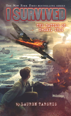Cover Image for I Survived the Battle of D-Day, 1944 -- Lauren Tarshis, Paperback