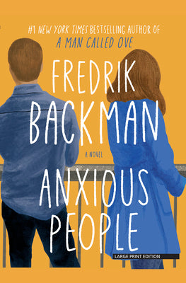 Cover Image for Anxious People -- Fredrik Backman, Library Binding