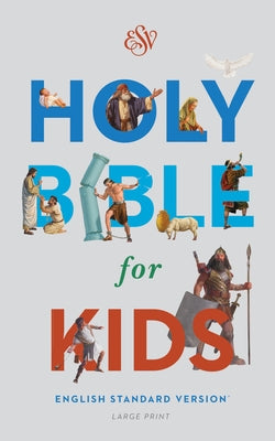 Cover Image for Bible for Kids-ESV-Large Print -- Esv Bibles, Hardcover