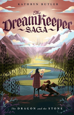 Cover Image for The Dragon and the Stone (the Dream Keeper Saga Book 1) -- Kathryn Butler, Paperback