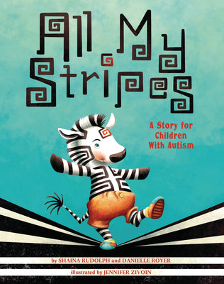 Cover Image for All My Stripes: A Story for Children with Autism -- Shaina Rudolph, Hardcover