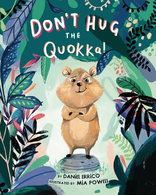 Cover Image for Don't Hug the Quokka! -- Daniel Errico, Hardcover