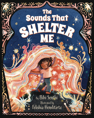 Cover Image for The Sounds That Shelter Me: Weathering Sensory Storms -- Bibi Senthi, Hardcover