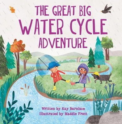 Cover Image for The Great Big Water Cycle Adventure -- Kay Barnham, Hardcover