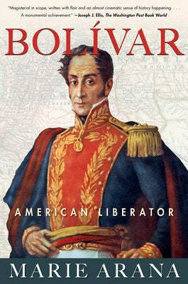 Cover Image for Bolivar: American Liberator -- Marie Arana, Paperback