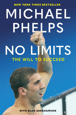 Cover Image for No Limits: The Will to Succeed -- Michael Phelps, Paperback