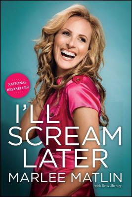 Cover Image for I'll Scream Later -- Marlee Matlin, Paperback
