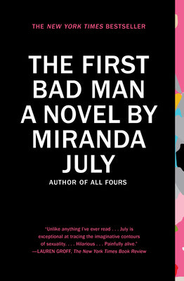 Cover Image for The First Bad Man -- Miranda July, Paperback