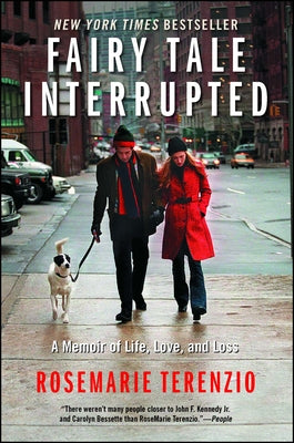 Cover Image for Fairy Tale Interrupted: A Memoir of Life, Love, and Loss -- Rosemarie Terenzio, Paperback