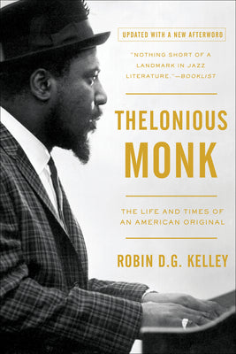 Cover Image for Thelonious Monk: The Life and Times of an American Original -- Robin D. G. Kelley, Paperback