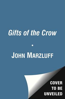Cover Image for Gifts of the Crow: How Perception, Emotion, and Thought Allow Smart Birds to Behave Like Humans -- John Marzluff, Paperback