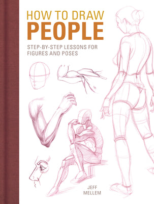 Cover Image for How to Draw People: Step-By-Step Lessons for Figures and Poses -- Jeff Mellem, Paperback