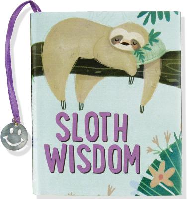 Cover Image for Sloth Wisdom -- Inc Peter Pauper Press, Novelty