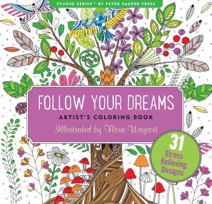 Cover Image for Follow Your Dreams Adult Coloring Book -- Peter Pauper Press Inc, Novelty