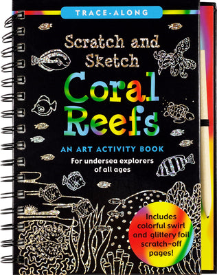 Cover Image for Scratch & Sketch Coral Reefs -- Betsy Paulding Kelley, Spiral