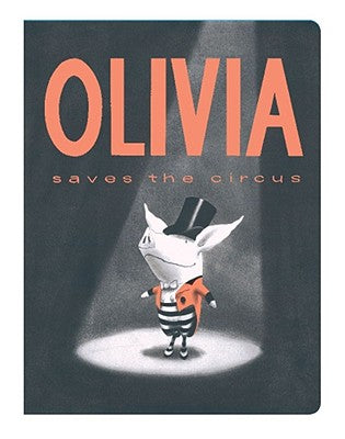 Cover Image for Olivia Saves the Circus -- Ian Falconer, Board Books