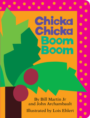 Cover Image for Chicka Chicka Boom Boom -- Bill Martin, Board Books