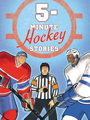 Cover Image for 5-Minute Hockey Stories -- Meg Braithwaite, Hardcover