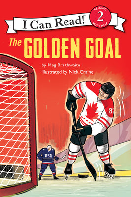 Cover Image for I Can Read Hockey Stories: The Golden Goal -- Meg Braithwaite, Paperback