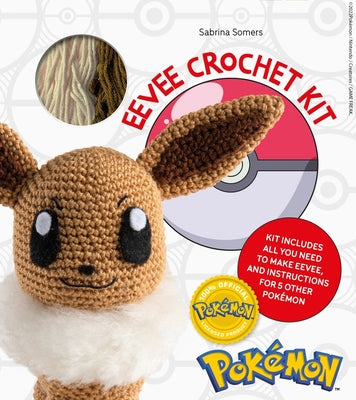 Cover Image for Pokémon Crochet Eevee Kit: Kit Includes Everything You Need to Make Eevee and Instructions for 5 Other Pokémon -- Sabrina Somers, Other