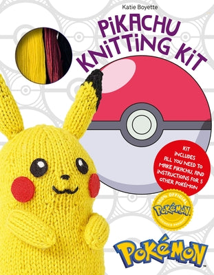 Cover Image for Pokémon Knitting Pikachu Kit: Kit Includes All You Need to Make Pikachu and Instructions for 5 Other Pokémon -- Katie Boyette, Other