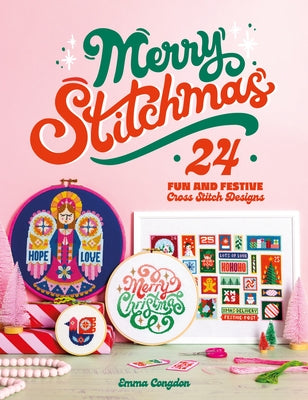 Cover Image for Merry Stitchmas: 24 Fun and Festive Cross Stitch Designs -- Emma Congdon, Paperback